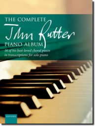 The Complete John Rutter Piano Album The Complete John Rutter Piano Album